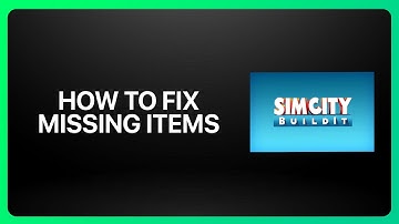 How To Fix Missing Items In SimCity BuildIt 2025! Tutorial