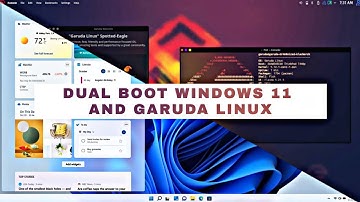 How to dual boot garuda linux and windows 11