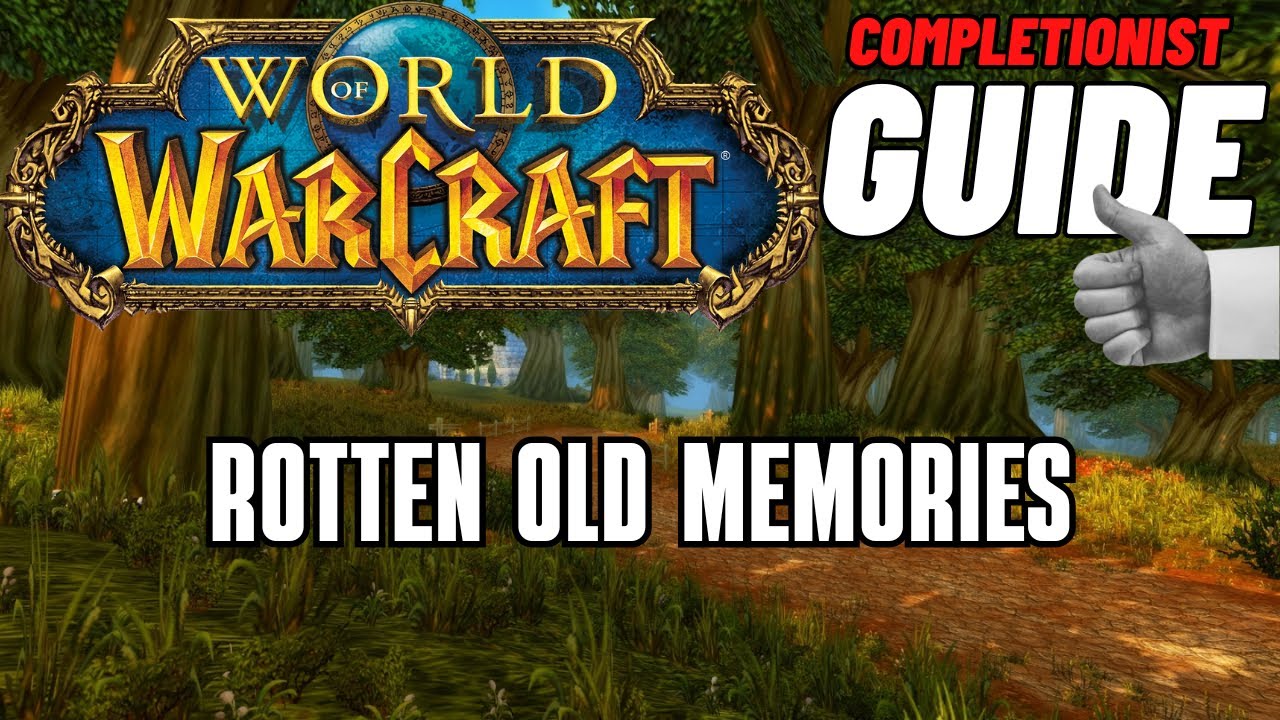 Rotten Old Memories World of Warcraft