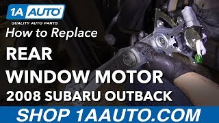 How To Replace Rear Window Motor 04-09 Subaru Outback