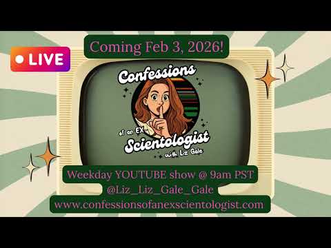 Confessions of an Ex-Scientologist with Liz Gale DAILY SHOW COMING SOON