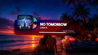 Luka B  No Tomorrow