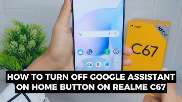 How To Turn Off Google Assistant Power Button In Realme C67