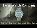 SWC Bunker - Swiss Watch Company - Swiss Made Automatic - Titanium Field Watch - 20 Layers of Lume!!