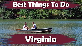 Top 10 Best Fun Things To Do In Virginia