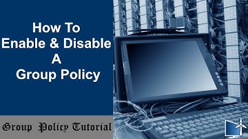 How To Enable and Disable A Group Policy
