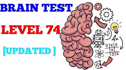 Brain test tricky puzzles level 74 [UPDATED] Solution or Walkthrough