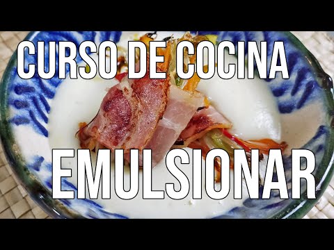 ¿Cómo Emulsionar? #CursoDeCocina