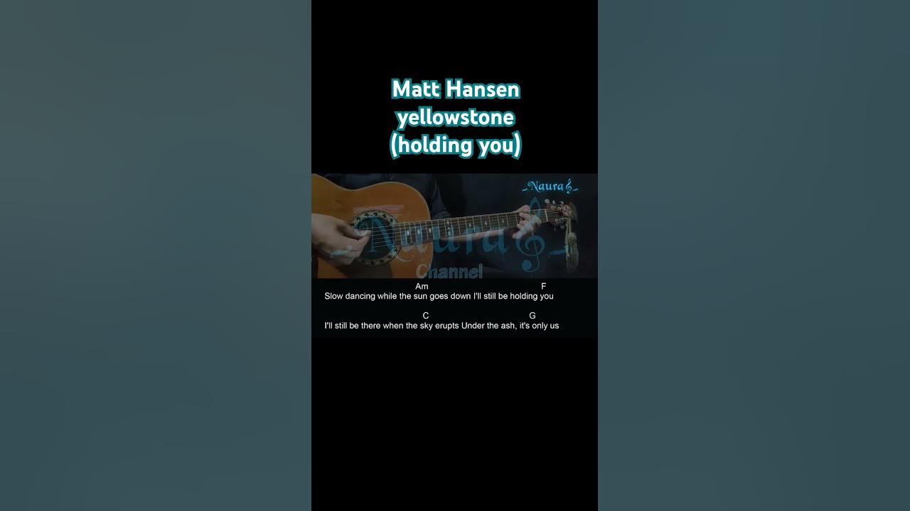 Matt Hansen - yellowstone (holding you) Guitar Chords Lyrics #shorts