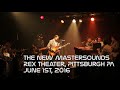 The New Mastersounds | Rex Theater | June 1st 2016 | Pittsburgh PA | SBD/HD