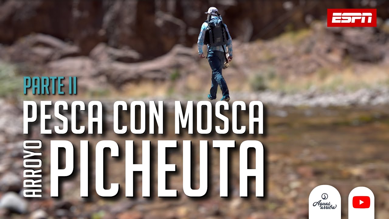 Pescando en A° Picheuta parte 2 Mendoza Argentina Aguas Arriba ESPN Latinoamérica T13 E18
