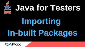 Java for Testers - Part 150 - Importing In-built Packages