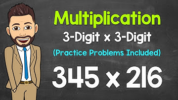 Multiplying 3-Digit Numbers by 3-Digit Numbers | Math with Mr. J