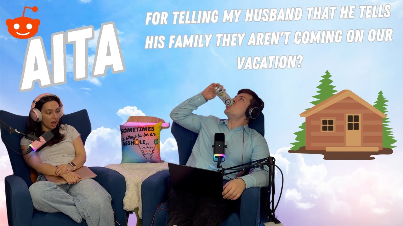 AITA for telling my husband that he tells his family they aren't coming ...