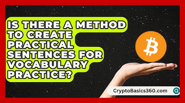 Is There a Method to Create Practical Sentences for Vocabulary Practice? | The Daily Definition News