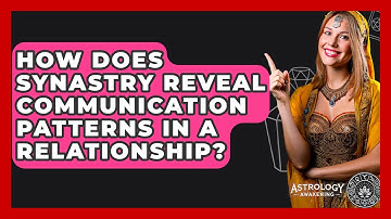 How Does Synastry Reveal Communication Patterns In A Relationship? - Astrology Awakening