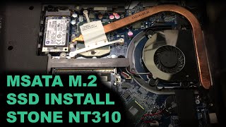 How To Install An M.2 MSATA SSD In A Laptop - Kingston SUV500 vs HDD Speed Comparison - Stone NT310