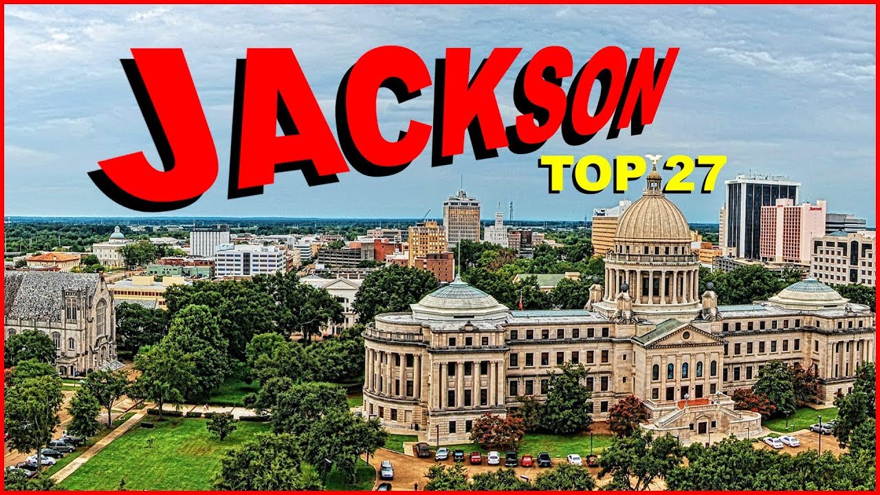 Top 27 Things You Need To Know About Jackson Mississippi Youtube