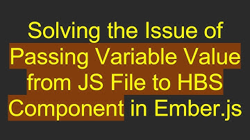 Solving the Issue of Passing Variable Value from JS File to HBS Component in Ember.js
