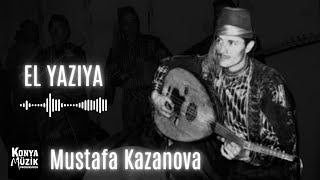 Mustafa Kazanova - El Yazıya / Çorum Türküsü