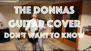 The Donnas - Don&#39;t Want to Know (If You Don&#39;t Want Me) (Guitar Cover)