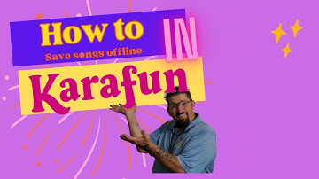 how to save songs in karafun 2 so you can use them off line