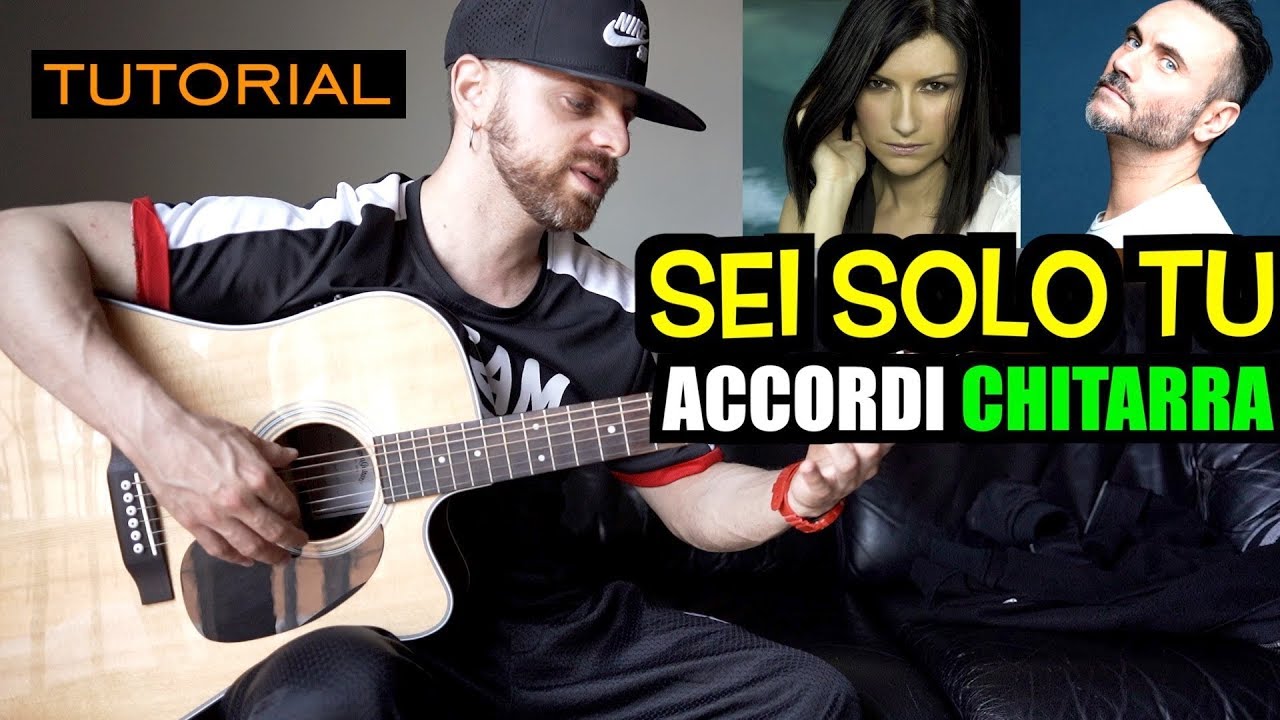 Tutorial Chitarra - SEI SOLO TU (Nek & Laura Pausini) - ACCORDI - YouTube