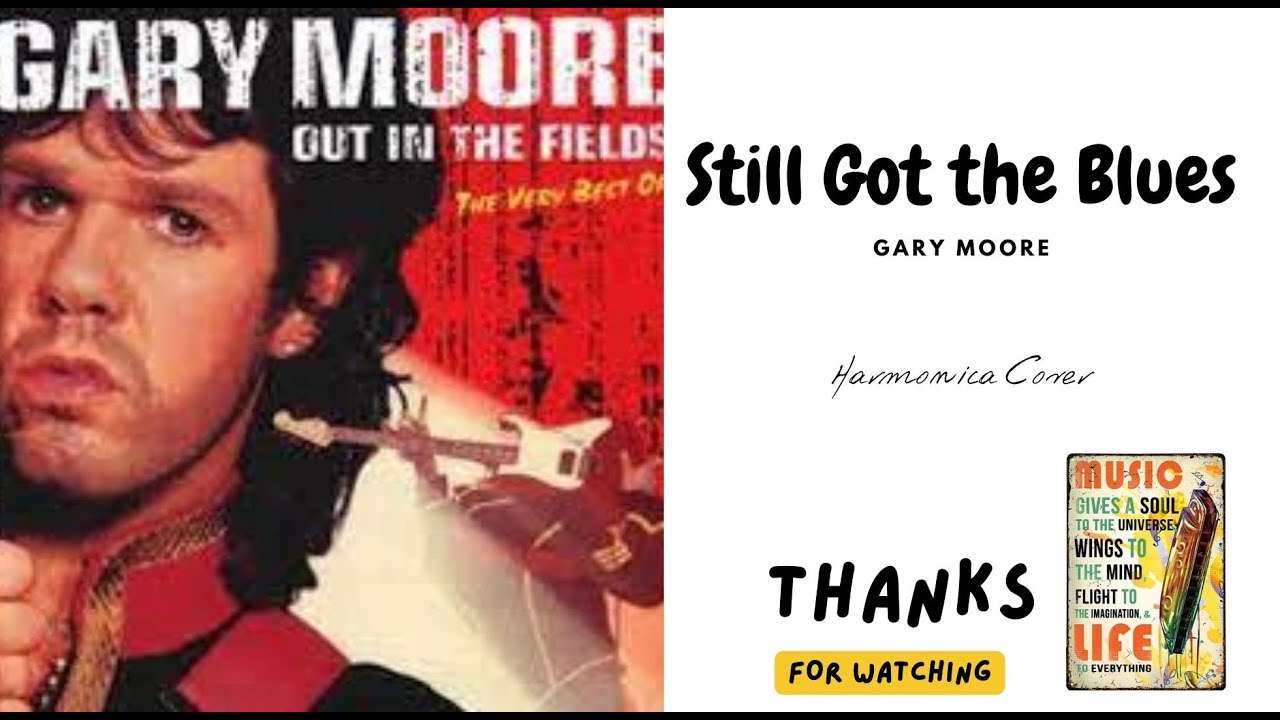 Still Got the Blues (Gary Moore) - Harmonica Cover - Am (nat & har) harmonica