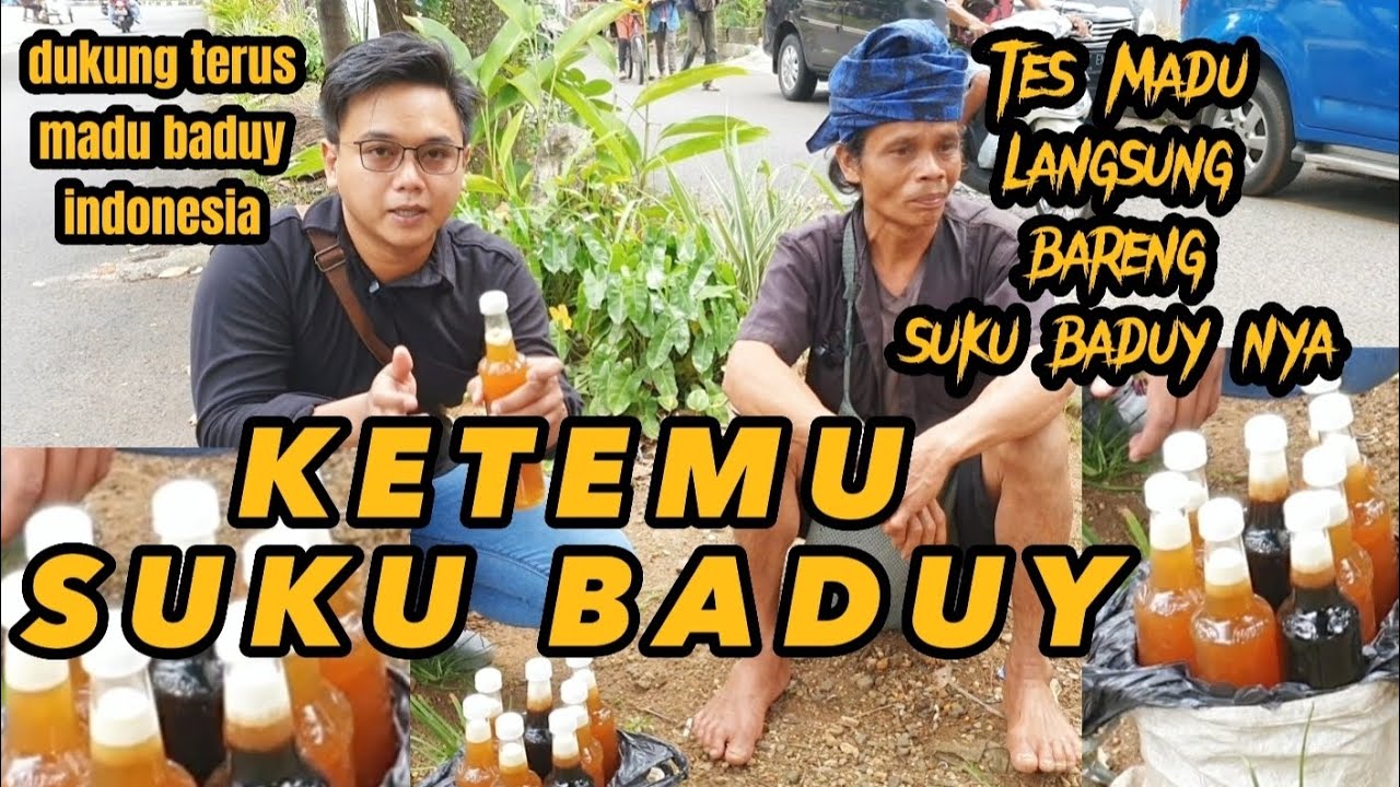 KETEMU SUKU BADUY ASLI DAN MADU ODENG YANG LEGENDARIS