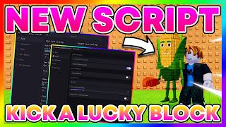 Famous 🔥 Kick A Lucky Block Script 2026 *NO KEY* | Dupe, Perfect Kick, Auto Train 💸 Net Worth