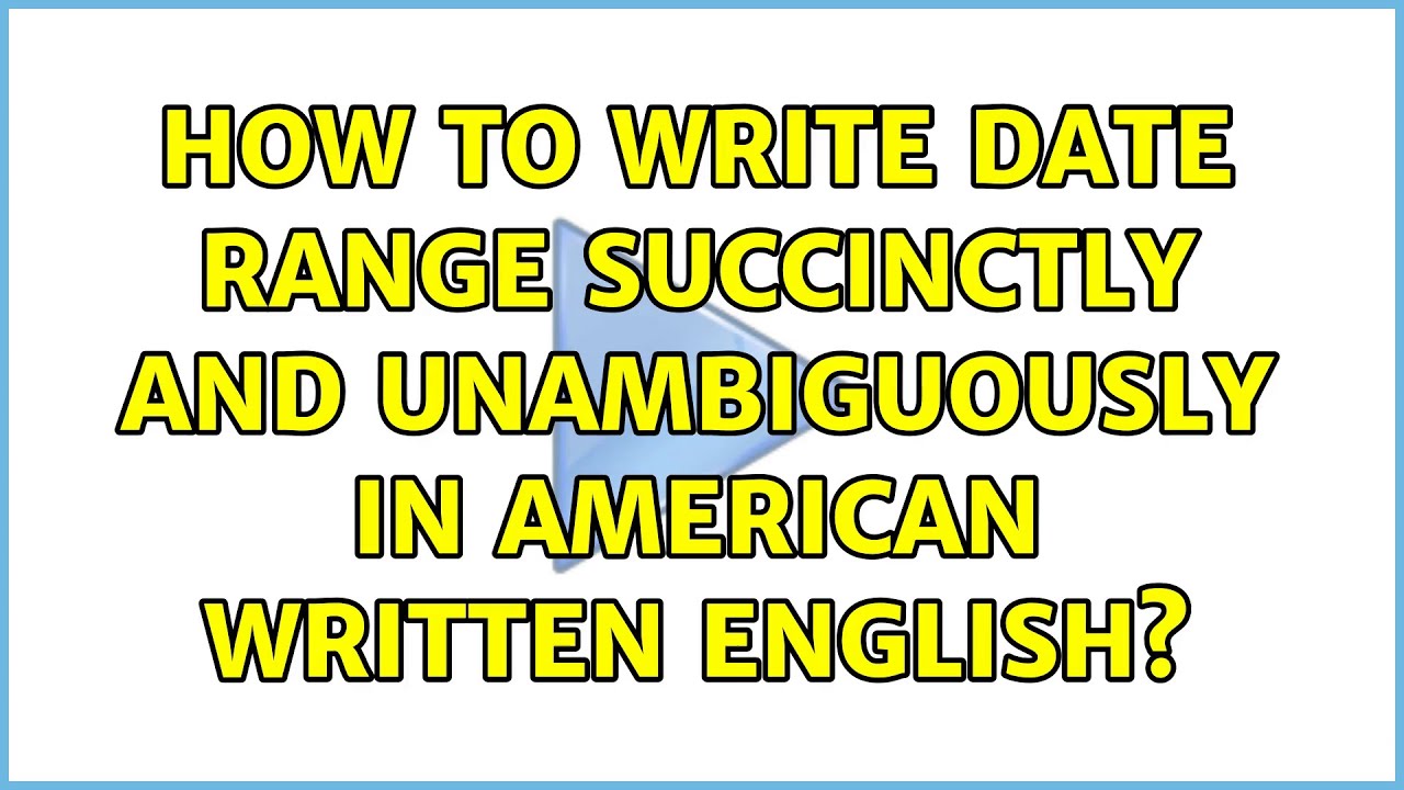 How to write date range succinctly and unambiguously in American