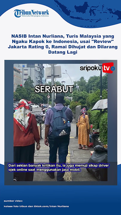 NASIB Intan Nurliana, Turis Malaysia yang Ngaku Kapok ke Indonesia, usai 