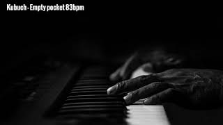 [FREE FLP FILE] Piano/Lo-fi/Chill/Boombap/Oldschool Type Beat - 'Empty pocket 83bpm' by Kubuch