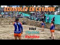 ✩ECUAVOLEY EN CAYAMBE✬ |VIVI-CITNHIA-ESTELITA vs EQUIPO DE COCO| 😱 AL COMPLETO |MUJERES vs HOMBRES|