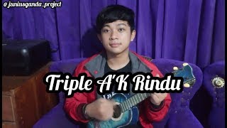 Triple A'K Rindu Biarlah Ku Berkhayal Tinggi Kentrung Ukulele (Cover Junius Ganda)