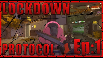 With friends like these... | LOCKDOWN Protocol Episode 1