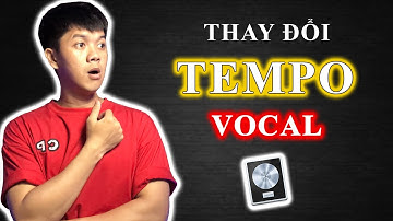 Đồng bộ Vocal|Loop vào project hoặc thay đổi Tempo Vocal để Remix trên Logic Pro X