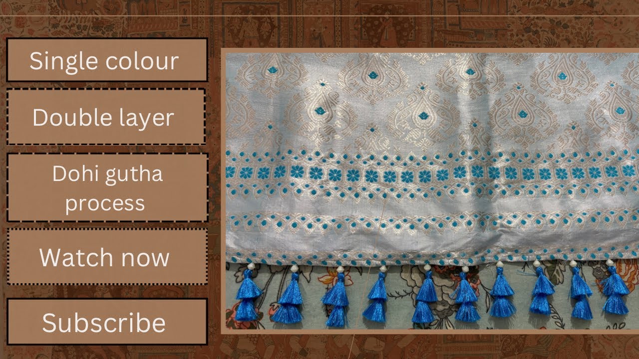 Single colour#double layer dohi gutha process#easy step#assamesemekhelachador#dohi gutha design