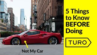 Top 5 Things You Should Consider BEFORE Listing Your Car on Turo