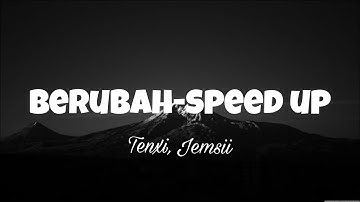 Berubah-Speed up by tenxi&jemsi//music lyric video