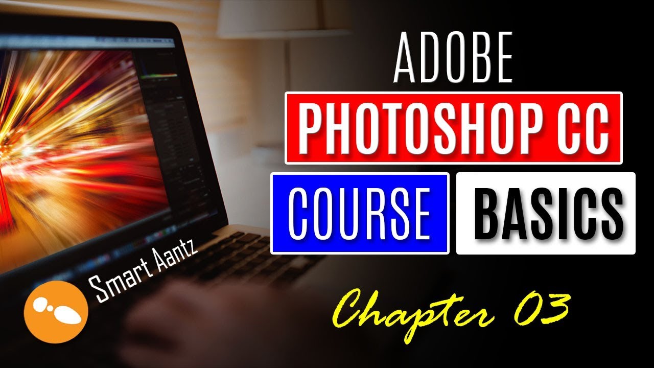Photoshop basics tutorial for beginners | New 2017 | Chapter 03 - YouTube