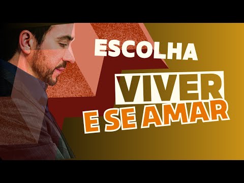 ESCOLHA VIVER E SE AMAR| PADRE FÁBIO DE MELO