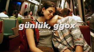 ben seninle sevdim yağmurları, ggox - günlük | lyrics