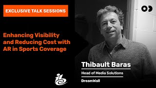 Exclusive Talk Sessions | DreamWall | Enhancing Visibility and Reducing Cost with #AR in Sports