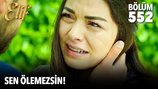 Zeynep’in Gözyaşları Dağladı! | Elif 552. Bölüm