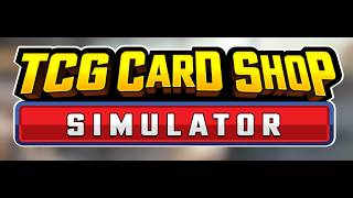 TCG Card Shop Simulator Day 32