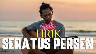 Lirik Seratus Persen - Willy 🎵 Lirik Lagu Bali Populer 🎵 Lagu Bali Terbaru 2024