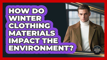 How Do Winter Clothing Materials Impact The Environment? - The Sharp Dressed Gent