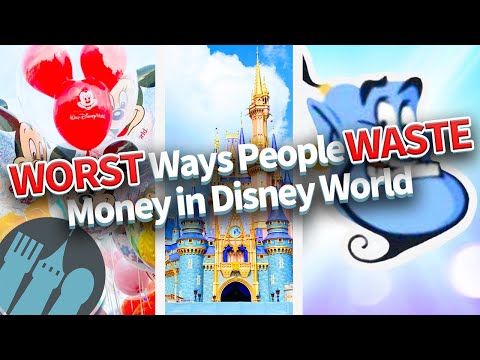 The WORST Ways People WASTE Money in Disney World