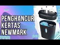 PENGHANCUR KERTAS NEWMARK CANGGIH | PENGHANCUR DOKUMEN, CD, DVD